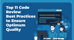 Top 11 Code Review Best Practices to Ensure Optimum Quality(blog image)
