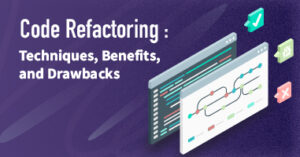 Code Refactoring: Techniques, Benefits, and Drawbacks(blog image)