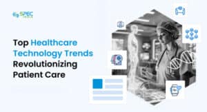 Top Healthcare Technology Trends Revolutionizing Patient Care in 2025(blog image)